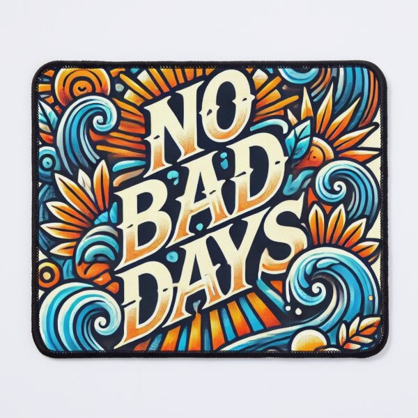 Item preview, No Bad Days designed and sold by vatisa.