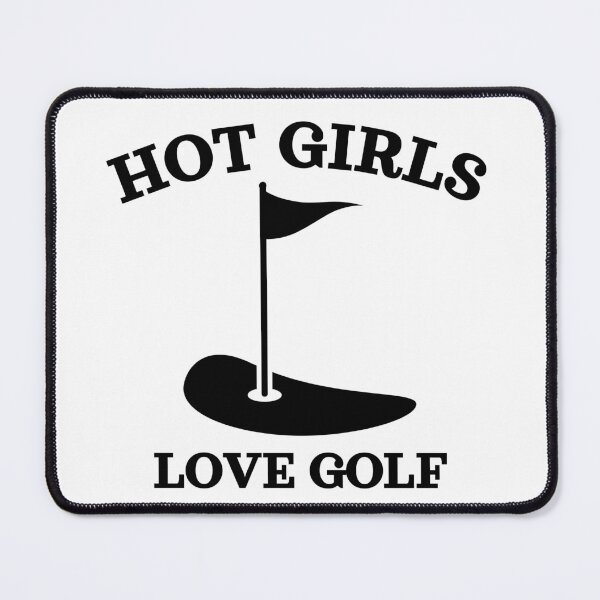Item preview, Hot Girls Love Golf, Black designed and sold by UNK-Fatigues.