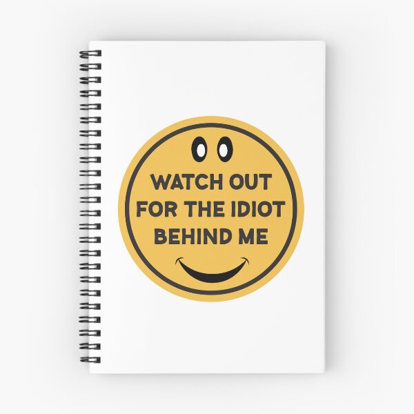 Item preview, Watch out for the idiot behind me designed and sold by Wolagno.