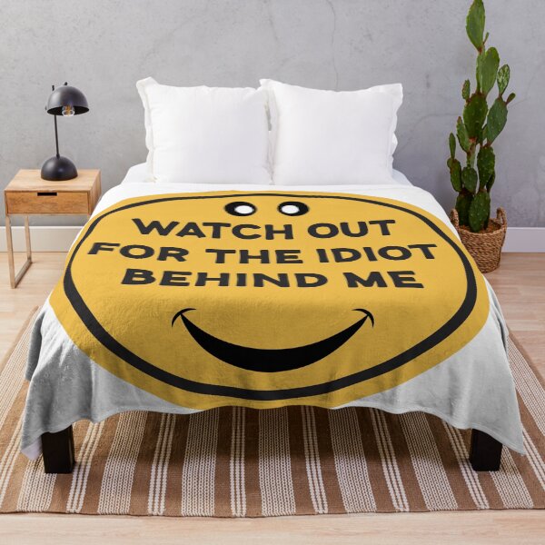 Item preview, Watch out for the idiot behind me designed and sold by Wolagno.