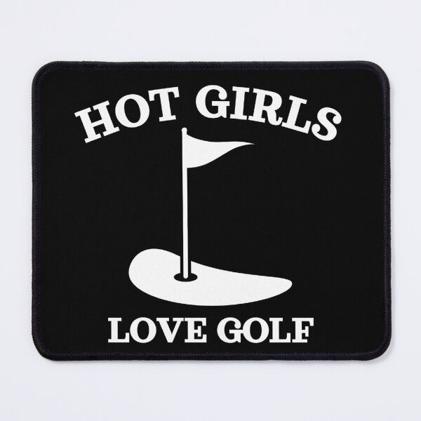Item preview, Hot Girls Love Golf, White designed and sold by UNK-Fatigues.