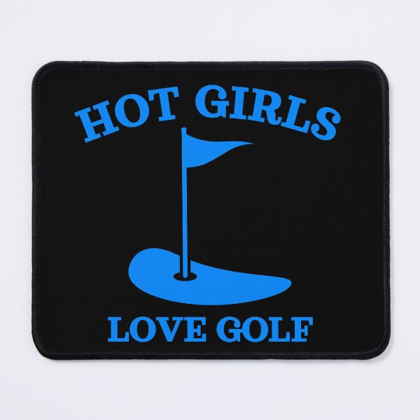 Item preview, Hot Girls Love Golf, Blue designed and sold by UNK-Fatigues.