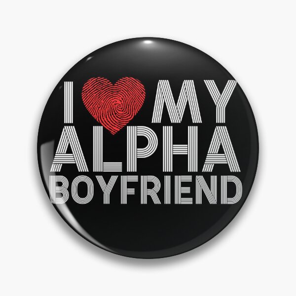 Item preview, I Love My Alpha Boyfriend  designed and sold by PistachioCream.