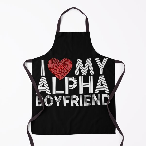 Item preview, I Love My Alpha Boyfriend designed and sold by PistachioCream.
