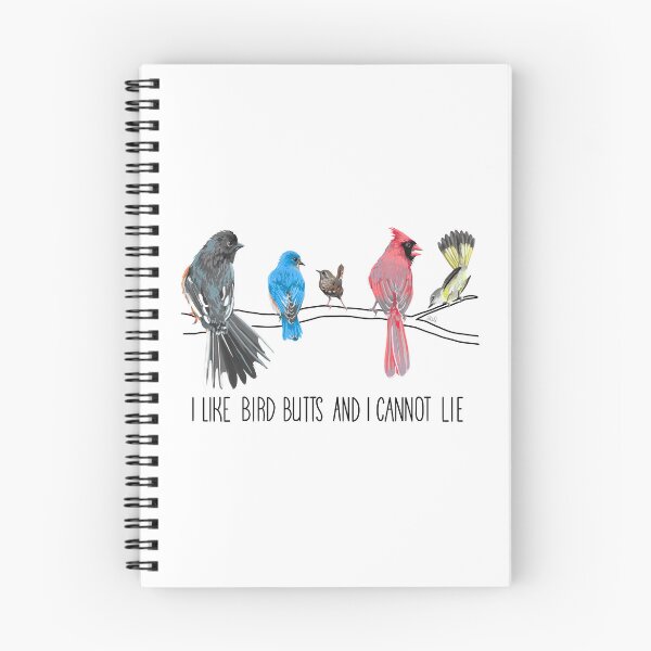 Item preview, I Like Bird Butts And I Cannot Lie designed and sold by LauraWolfArtist.