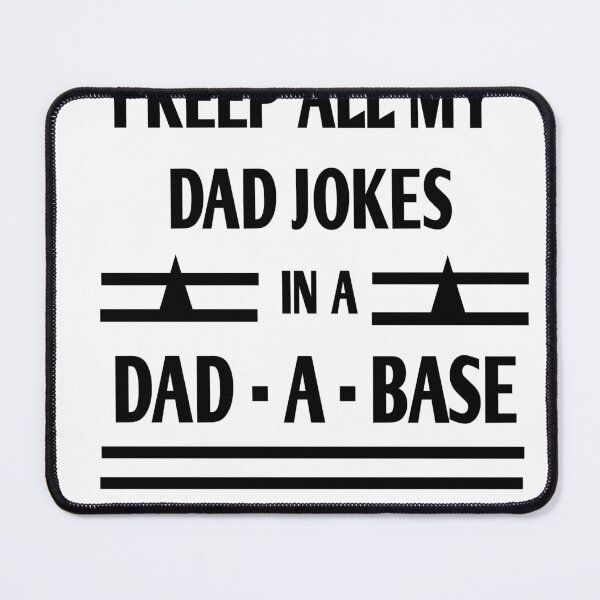 Item preview, i keep all my dad jokes in a dad a base  designed and sold by MKshoper.