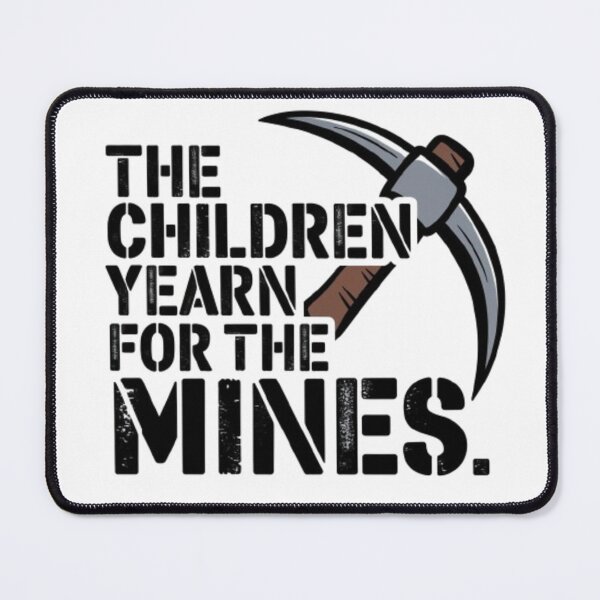 Item preview, The Children Yearn for the Mines - Dark Humor Art designed and sold by ChicTeeLab.