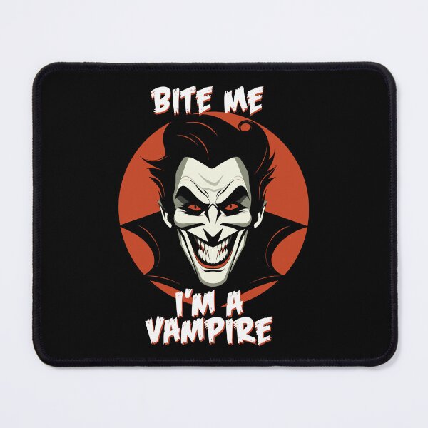 Item preview, Bite Me, I'm A Vampire designed and sold by DopeyRobot.