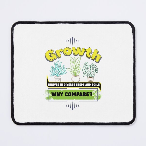 Item preview, Growth Mindset: Embrace Diversity, Reject Comparison designed and sold by johsef.