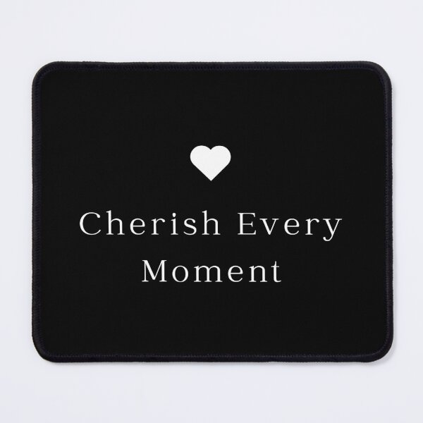 Item preview, Cherish every moment designed and sold by xkiyal Art.