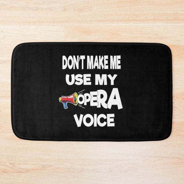 Item preview, Don't Make Me Use My Opera Voice  designed and sold by FYS-Arte-Style.