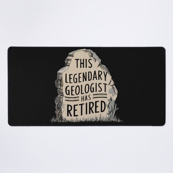Item preview, This Legendary Geologist Has Retired  designed and sold by Anniko Art Studio.