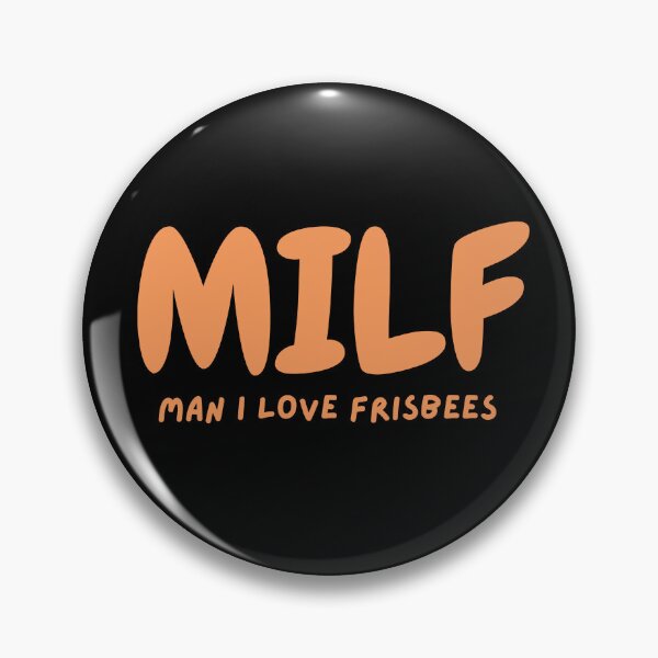Item preview, MILF- Man I love frisbees designed and sold by 2Cheesy4U.