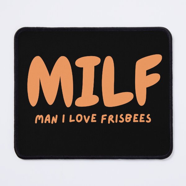 Item preview, MILF- Man I love frisbees designed and sold by 2Cheesy4U.