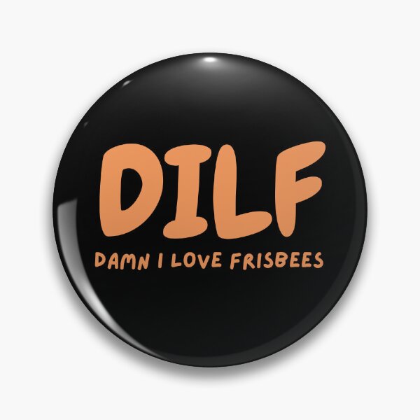 Item preview, DILF- Damn I love frisbees designed and sold by 2Cheesy4U.
