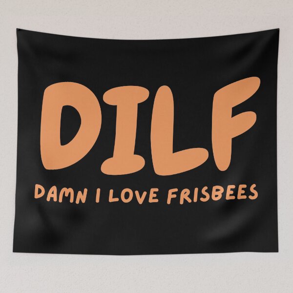 Item preview, DILF- Damn I love frisbees designed and sold by 2Cheesy4U.