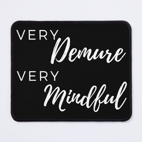 Item preview, Very Demure, Very Mindful designed and sold by BayAndStable.