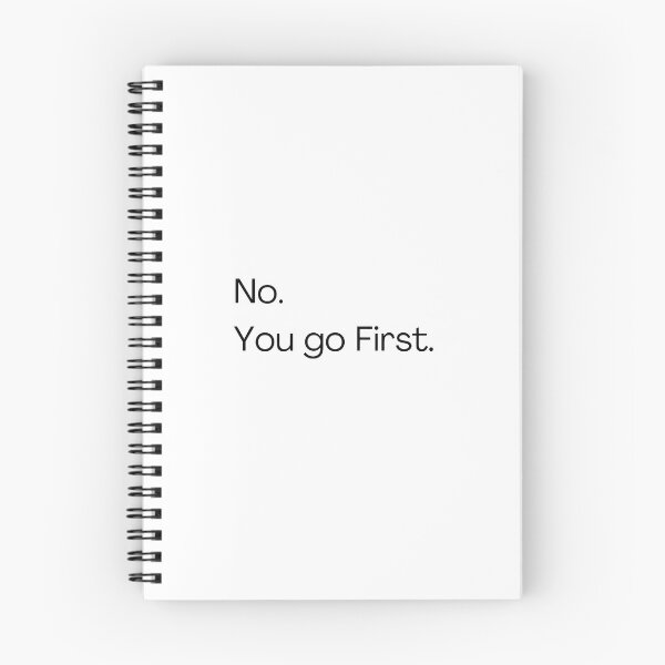Item preview, No. You go first. designed and sold by ForbidenHoodies.