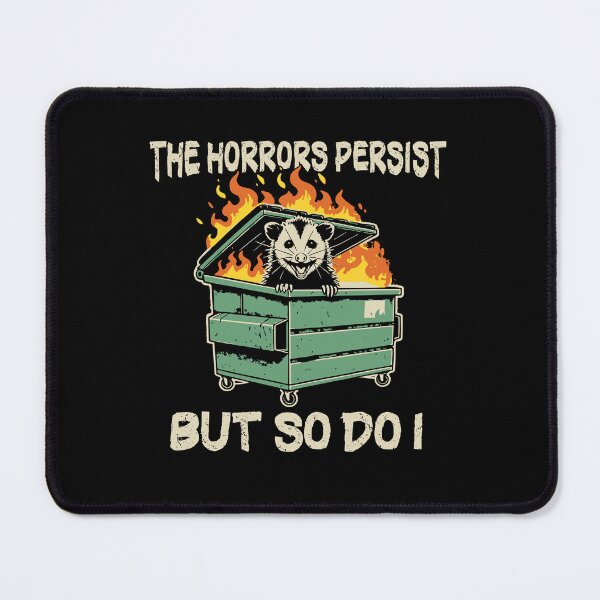 Item preview, The Horrors Persist But So Do I Funny Possum designed and sold by silverhexagon.