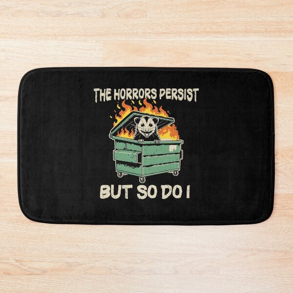 Item preview, The Horrors Persist But So Do I Funny Possum designed and sold by silverhexagon.