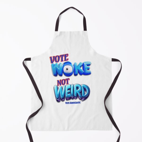 Item preview, Vote Woke Not Weird designed and sold by SiggyZiggy.