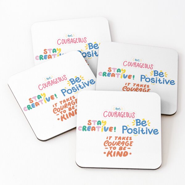 Item preview, Be Courageous,Stay Creative,Be Positive,It Takes Courage to be Kind designed and sold by Xylersie.
