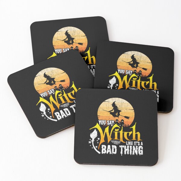 Item preview, You Say Witch Like Its A Bad Thing Halloween Design designed and sold by PNGShop.