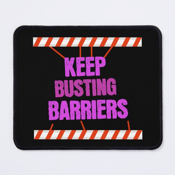 Item preview, Keep Busting Barriers - Motivational Design designed and sold by signshirtz.