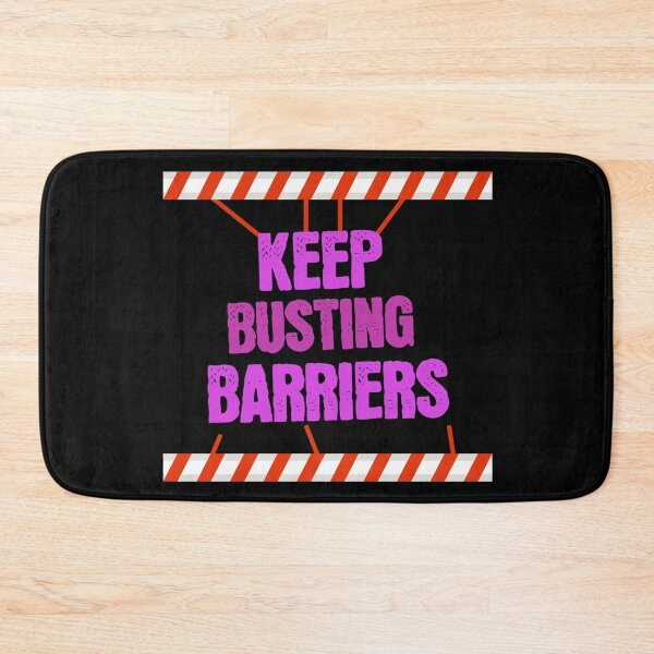 Item preview, Keep Busting Barriers - Motivational Design designed and sold by signshirtz.