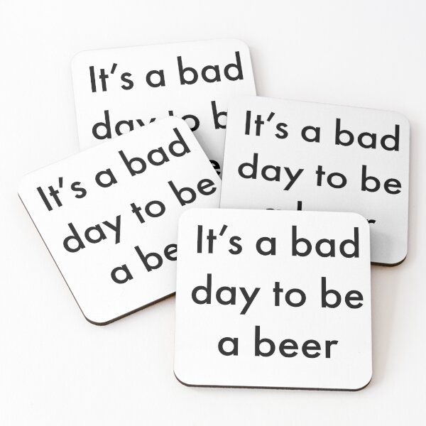 Item preview, Bad day to be a beer designed and sold by Matthew’s Tee Shop.