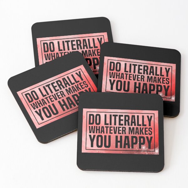 Item preview, Do Literally Whatever Makes You Happy Positive Motivational Quotes designed and sold by HalloweenGift.