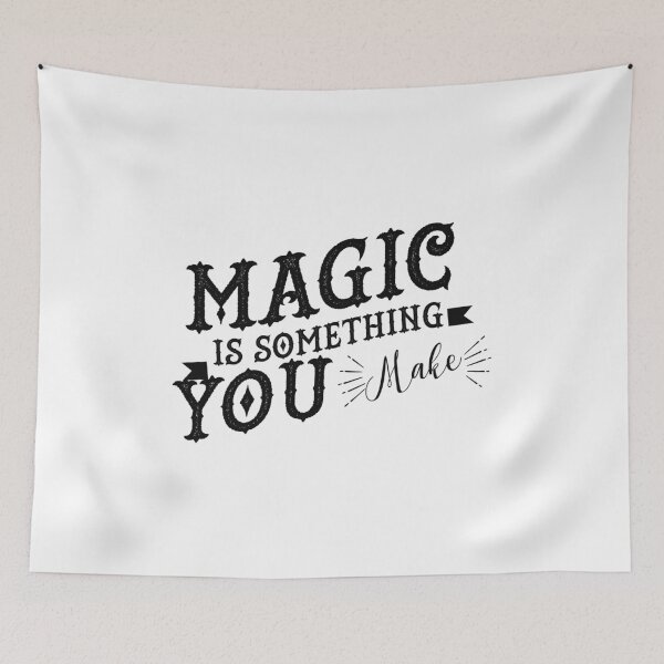 Item preview, Magic is something you make - Black version  designed and sold by Kristofsche.