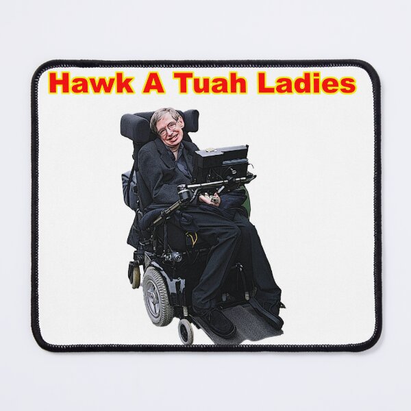 Item preview, Hawk A Tuah Ladies - Stephen Hawking designed and sold by Average Dude Riding Hard Trails.