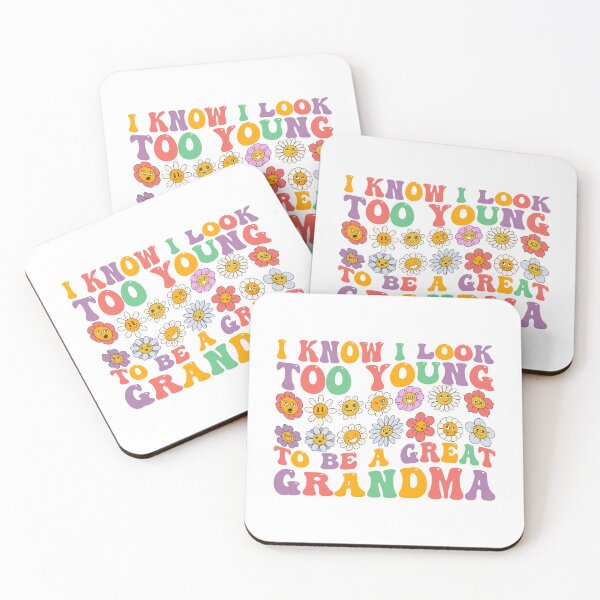 Item preview, I Know I Look Too Young to be a Grandma, Funny Present For Grandma's, 2025 designed and sold by ArtByKatti.