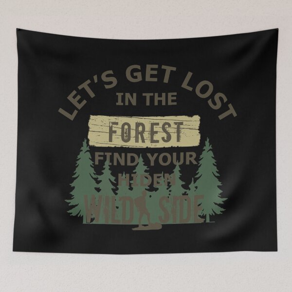 Item preview, Let's get lost into the forest i go to find your hiden wild side designed and sold by Alexaltay.