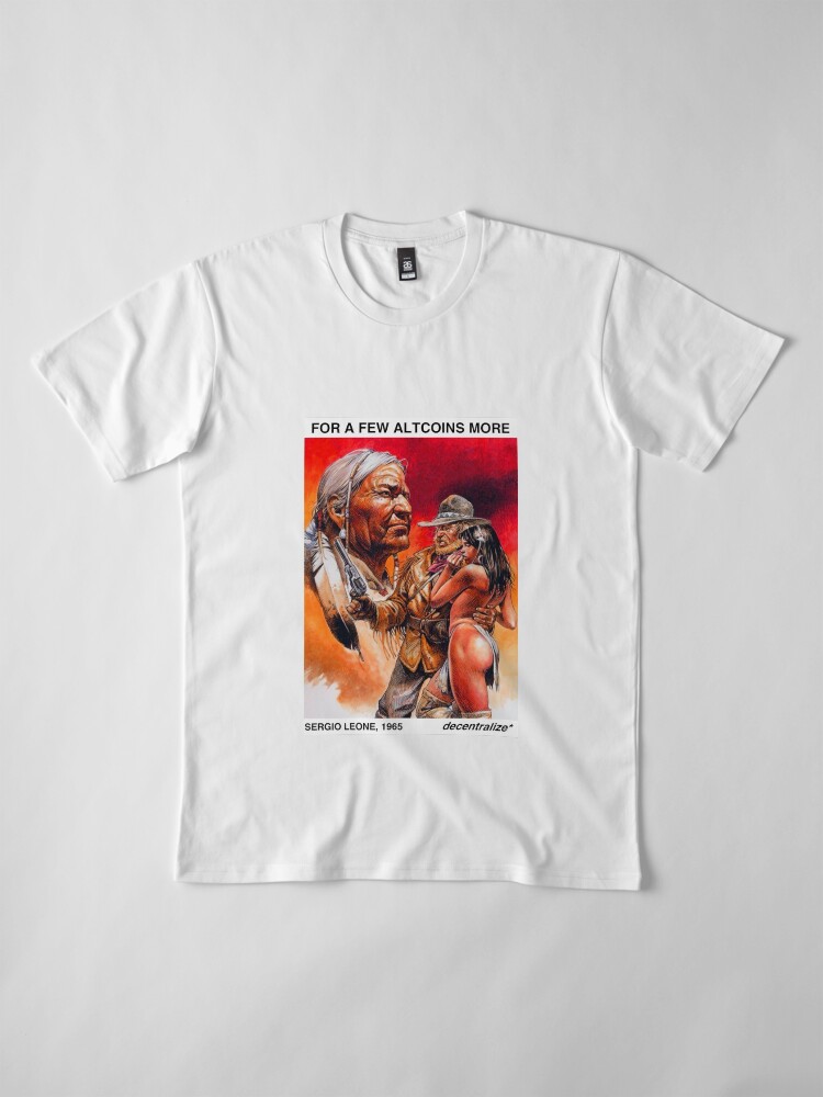Alternate view of FOR A FEW ALTCOINS MORE, SERGIO LEONE, 1965 Premium T-Shirt