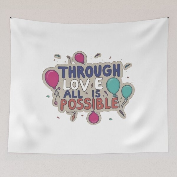 Item preview, Through Love All Is Possible designed and sold by Satyamshop76.