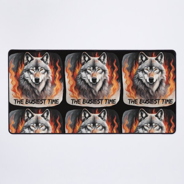Item preview, The busiest time wolf fire designed and sold by Design_Your_Day.