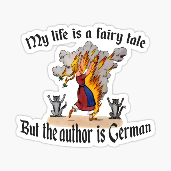 Item preview, My life is a fairy tale But the author is German designed and sold by LuksTEESred.