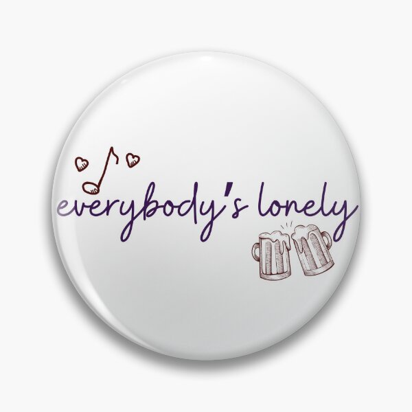 Item preview, Everybody's Lonely designed and sold by beingfacetious.