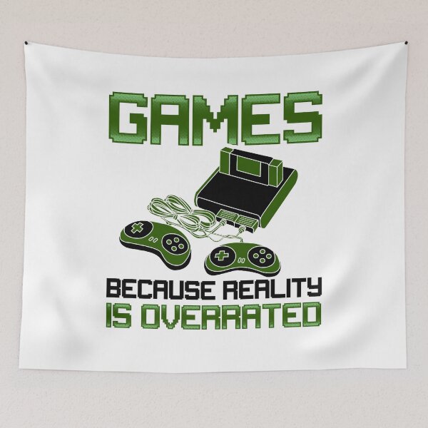 Item preview, Games Because Reality is Overrated Funny designed and sold by KsuAnn.