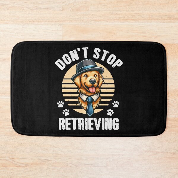 Item preview, Don't Stop Retrieving Golden Retriever Dog Lover designed and sold by tmerchtrends.
