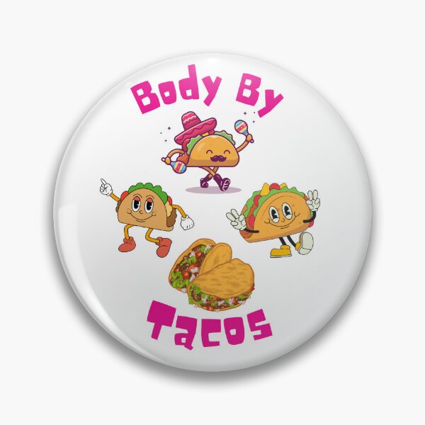 Item preview, Body by Tacos designed and sold by Sandy Shiner-Swanson.