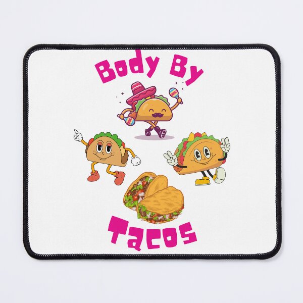 Item preview, Body by Tacos designed and sold by Sandy Shiner-Swanson.