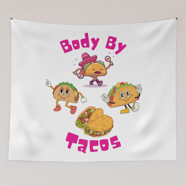 Item preview, Body by Tacos designed and sold by Sandy Shiner-Swanson.