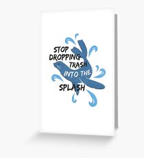 Stop Dropping Trash Into The Splash - Seal Greeting Card