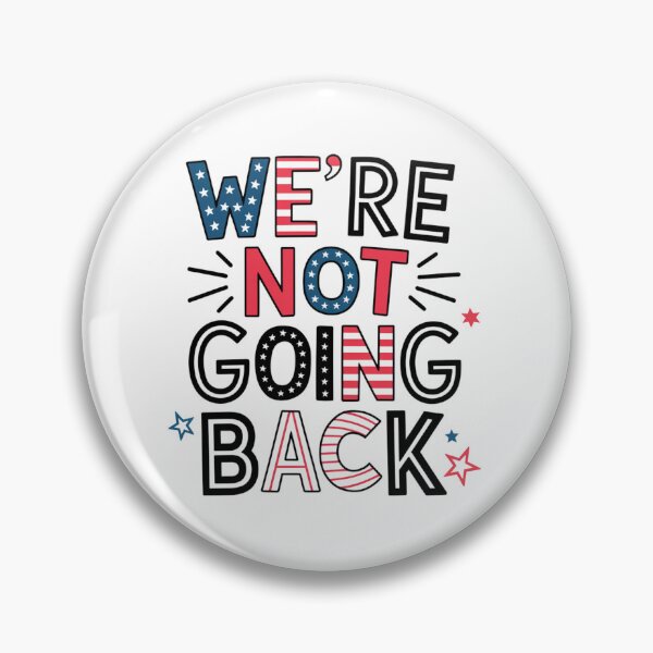Item preview,  Kamala Walz Election Slogan "We’re Not Going Back" Political Design designed and sold by BlissfulPrintz.