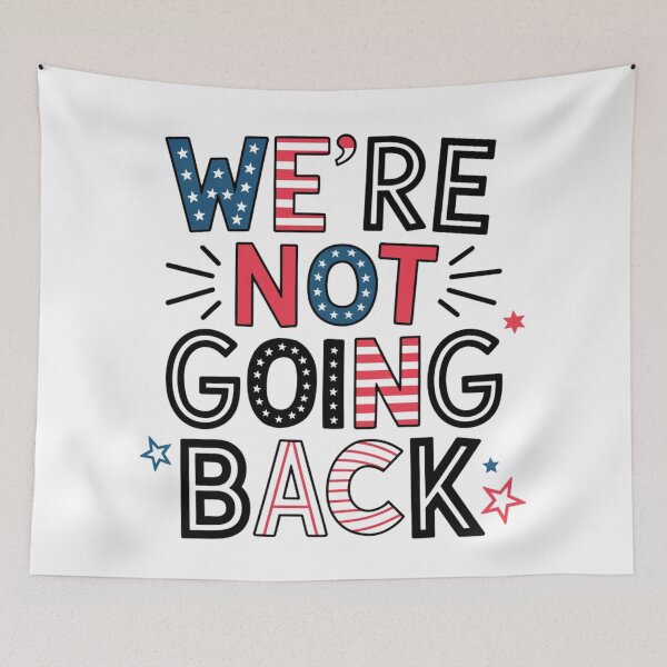 Item preview,  Kamala Walz Election Slogan "We’re Not Going Back" Political Design designed and sold by BlissfulPrintz.