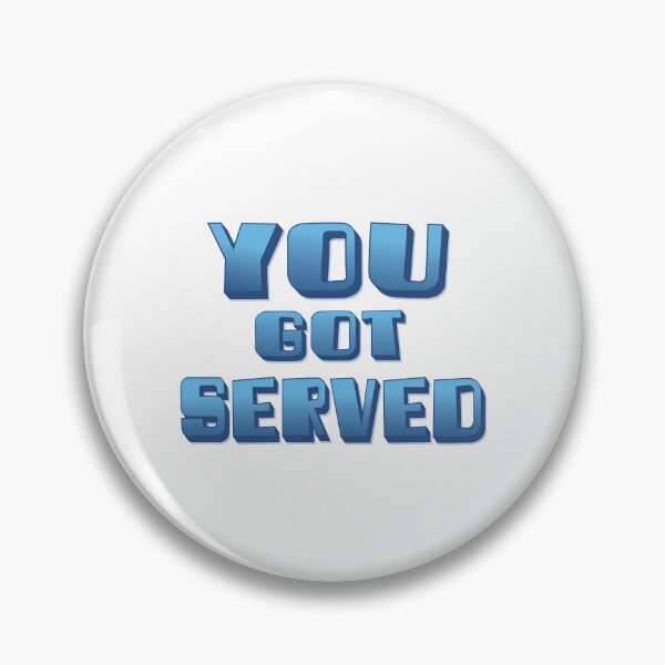 Item preview, You Got Served! designed and sold by portokalis.