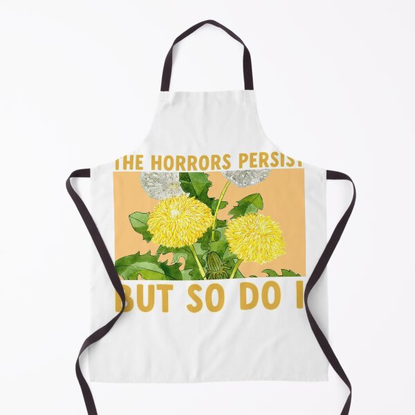Item preview, The horrors persist but so do I dandelion designed and sold by goblinbabe.